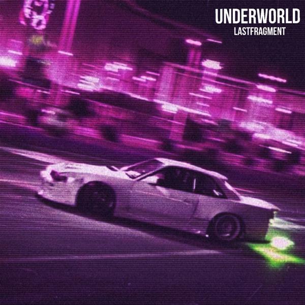 Lastfragment - UNDERWORLD