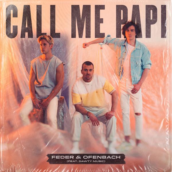 Fede R, Ofenbach, Dawty Music - Call Me Papi (feat. Dawty Music)