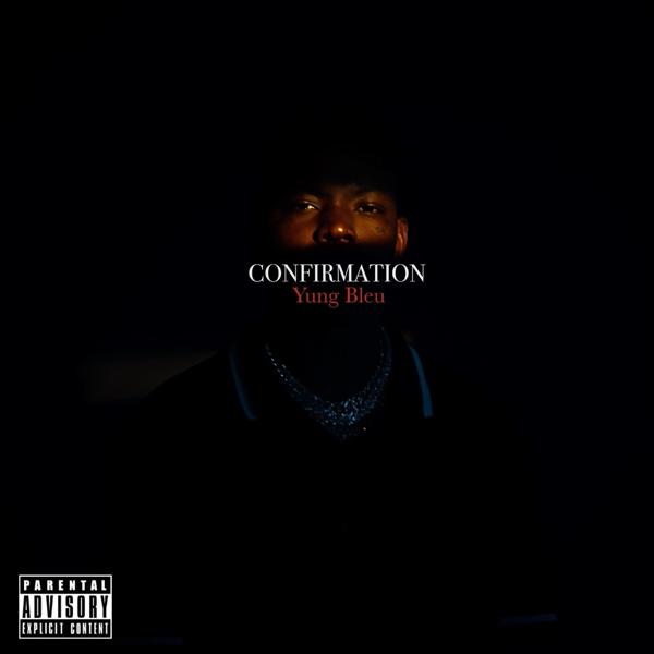 Yung Bleu - Confirmation