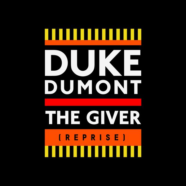 Duke Dumont - The Giver (Reprise)