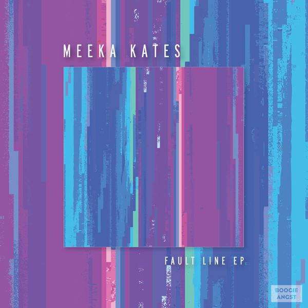 Meeka Kates - Fault Line