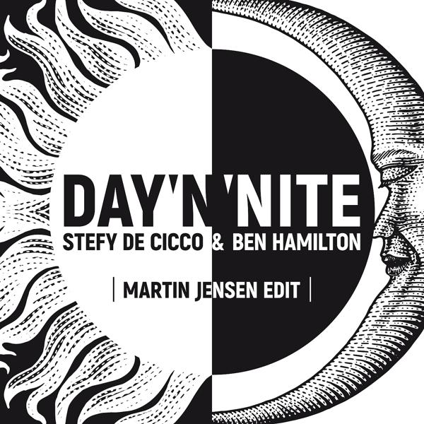 Stefy De Cicco, Ben Hamilton - Day 'N' Nite (Martin Jensen Edit)