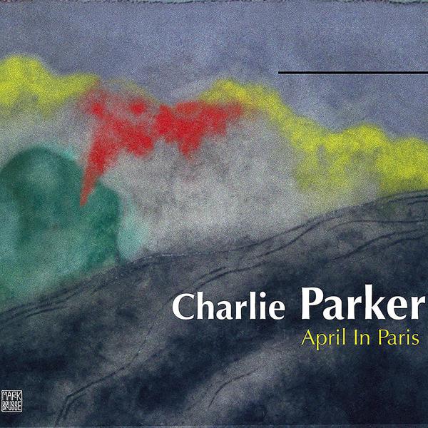 Charlie Parker - April in Paris (2001 Remastered Version)