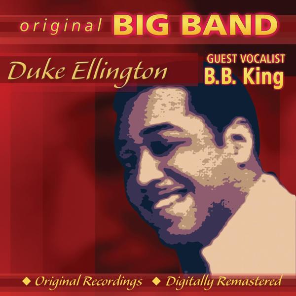 B. B. King, Members of The Original Duke Ellington Orchestra - Don't Get Around Much Anymore