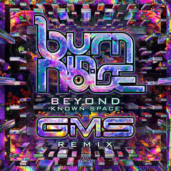 Burn in Noise - Beyond Known Space (GMS Remix)