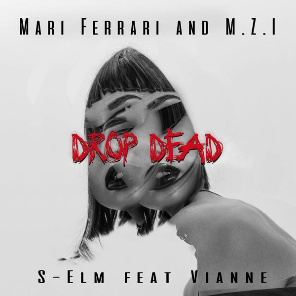 Mari Ferrari, M.Z.I, S-Elm - Drop Dead