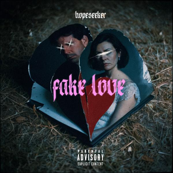 Hopeseeker - Fake Love