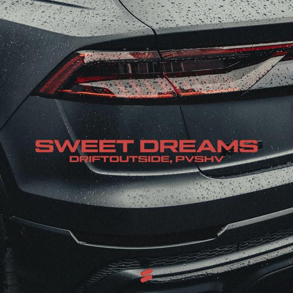 DRIFTOUTSIDE, PVSHV - Sweet Dreams