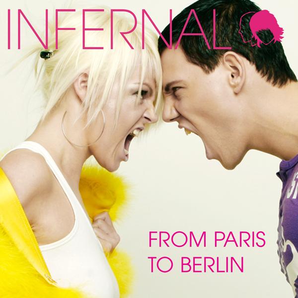 Infernal - From Paris to Berlin (Radio Version)