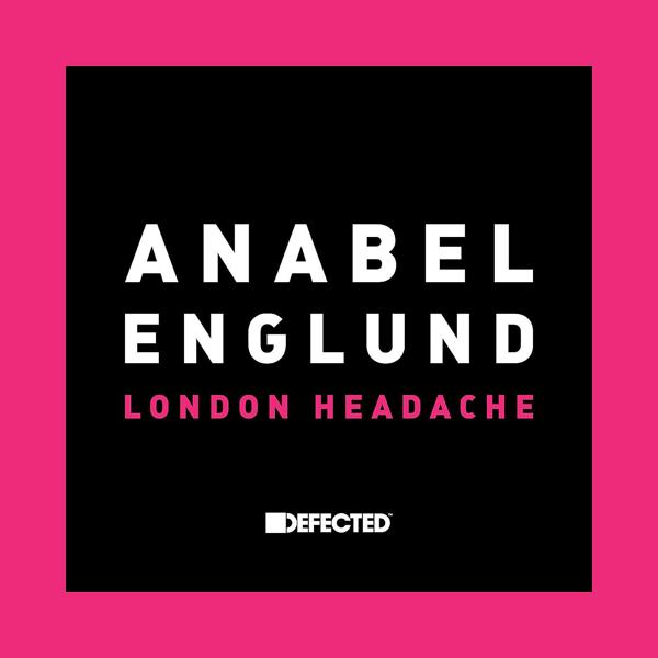 Anabel Englund - London Headache (Purple Disco Machine Remix)