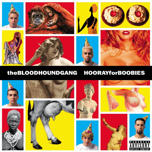 Bloodhound Gang - The Bad Touch