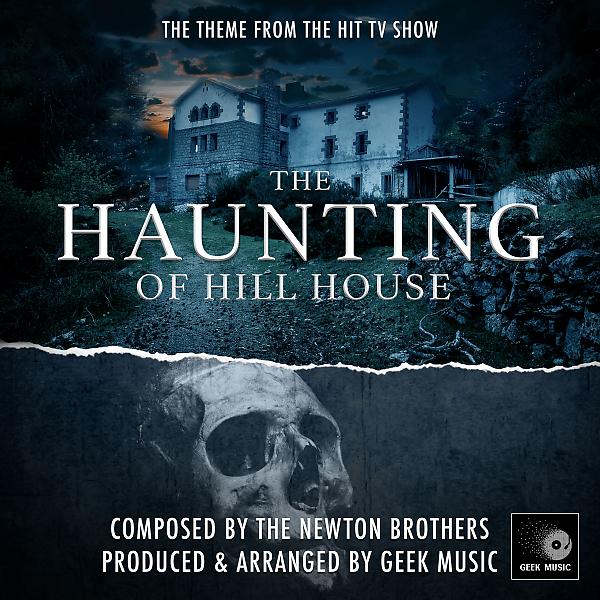 Geek Music - The Haunting Of Hill House - Main Theme