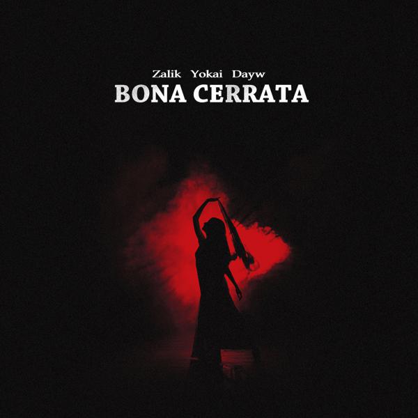 Zalik, Yokai, Dayw - Bona cerrata