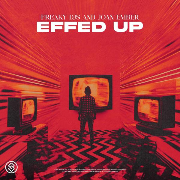 Freaky DJs, Joan Ember - Effed Up