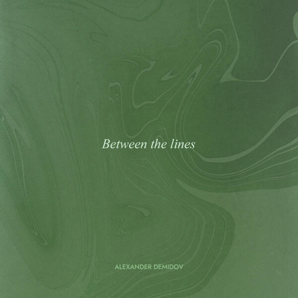 Alexander Demidov - Between the lines