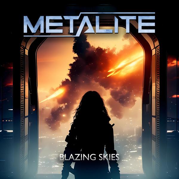 Metalite - ﻿﻿Blazing Skies