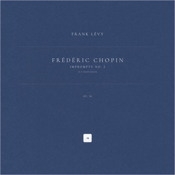 Frédéric Chopin, Frank Lévy - Impromptu No. 2 in F-Sharp Major, Op. 36