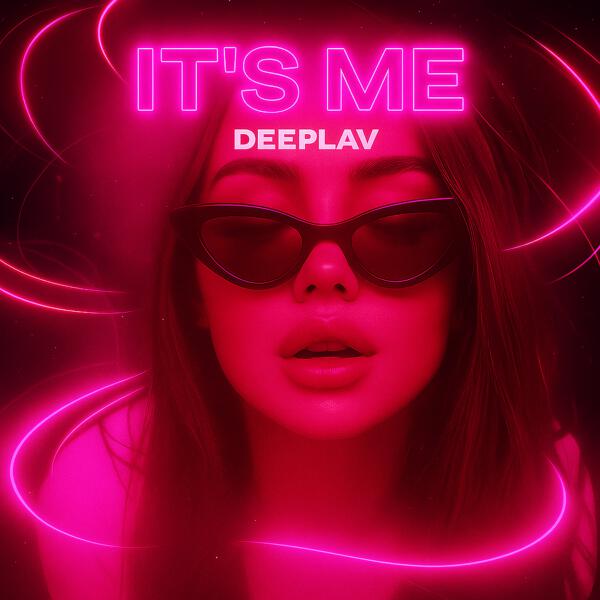 Deeplav - It’s Me