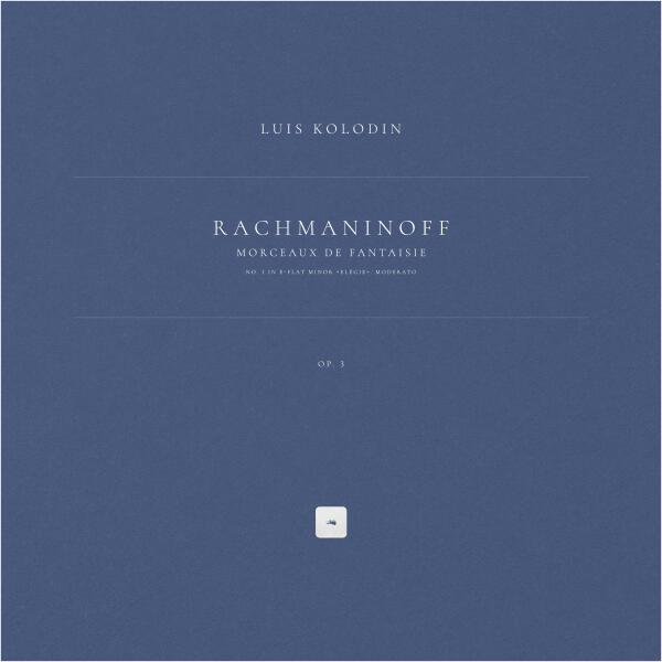 Сергей Рахманинов, Luis Kolodin - Morceaux de fantaisie, Op. 3: No. 1 in E-Flat Minor 'Elégie'. Moderato