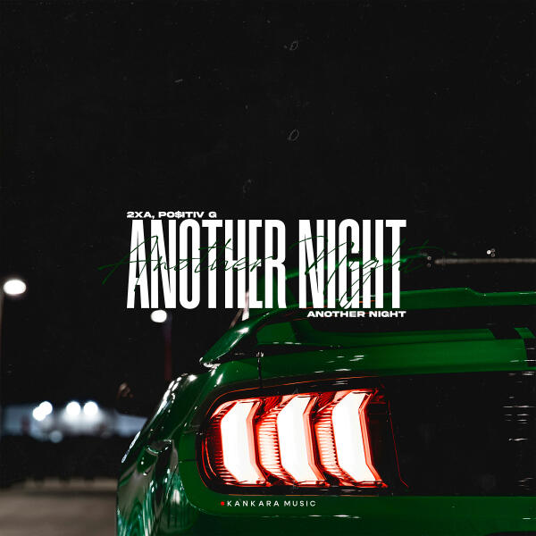 2xA, PO$ITIV G - Another Night