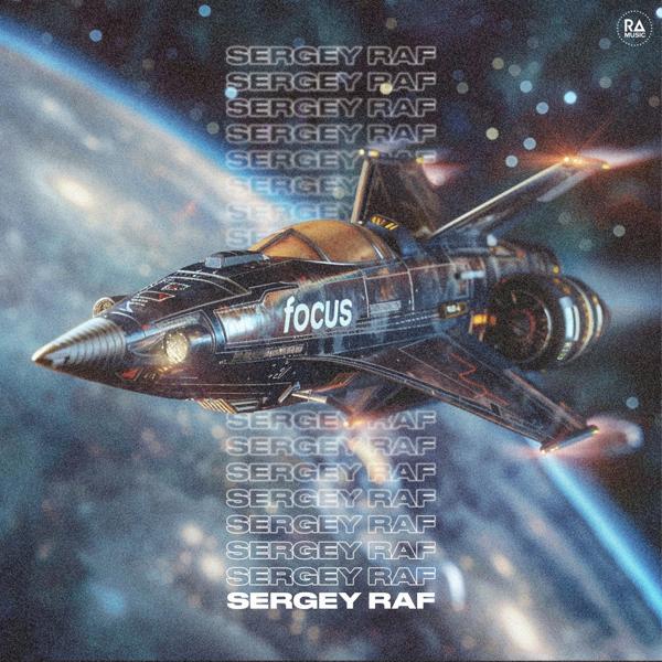 Sergey Raf - Focus