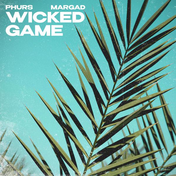 PHURS, Margad - Wicked Game