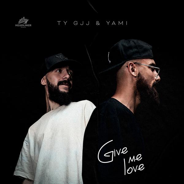 Ty Gjj & Yami - Give me love