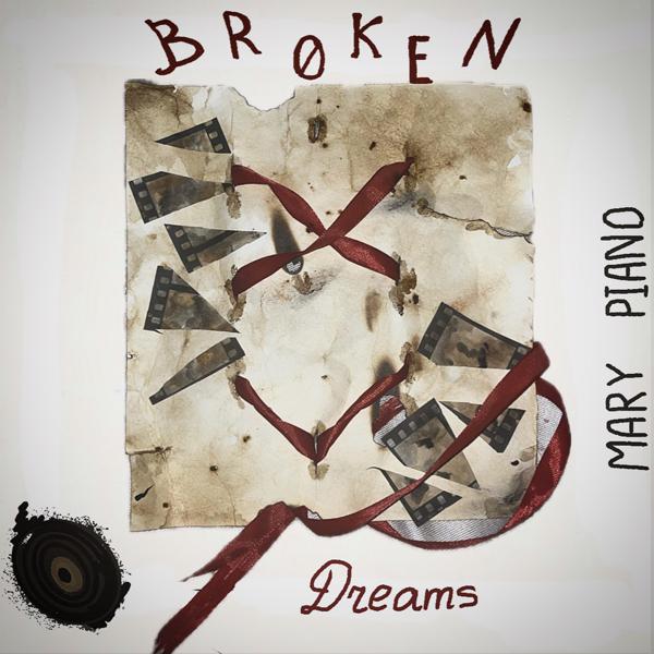 Mary Piano - Broken dreams