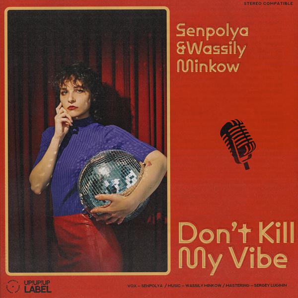 Senpolya - Don't Kill My Vibe