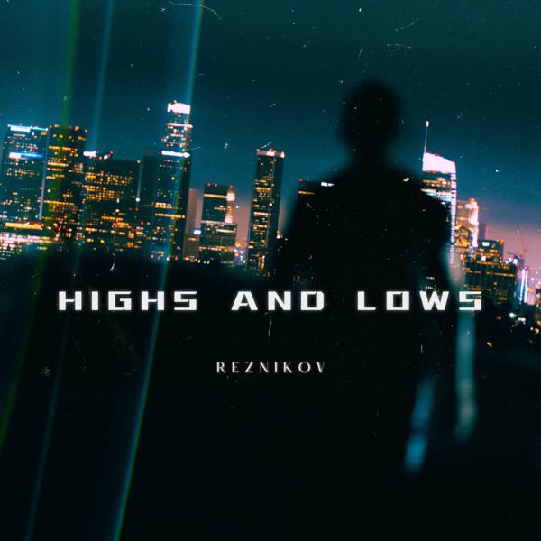 Reznikov - Highs and Lows