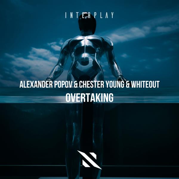 Alexander Popov, Chester Young, Whiteout - Overtaking (VIP Extended Mix)