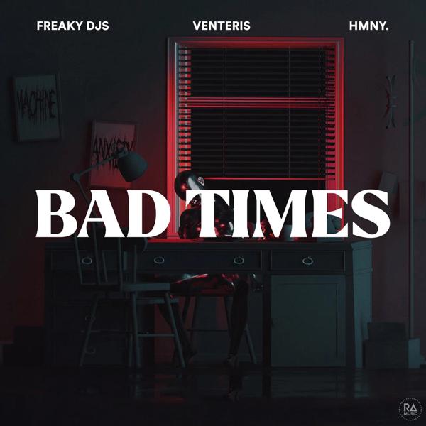 Freaky DJs, Venteris, hmny. - Bad Times