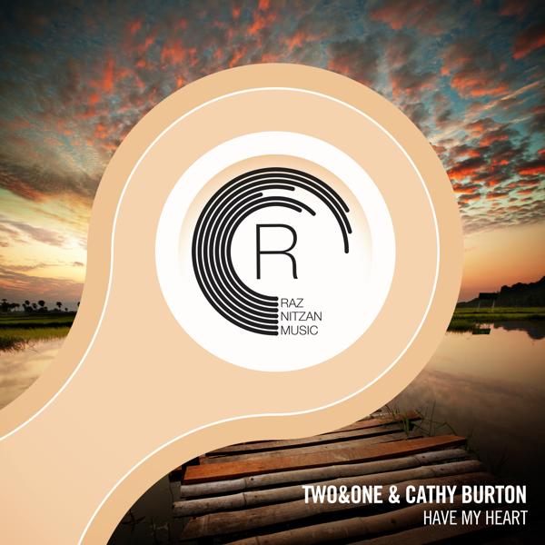 Two&One, Cathy Burton - Have My Heart (Extended Mix)