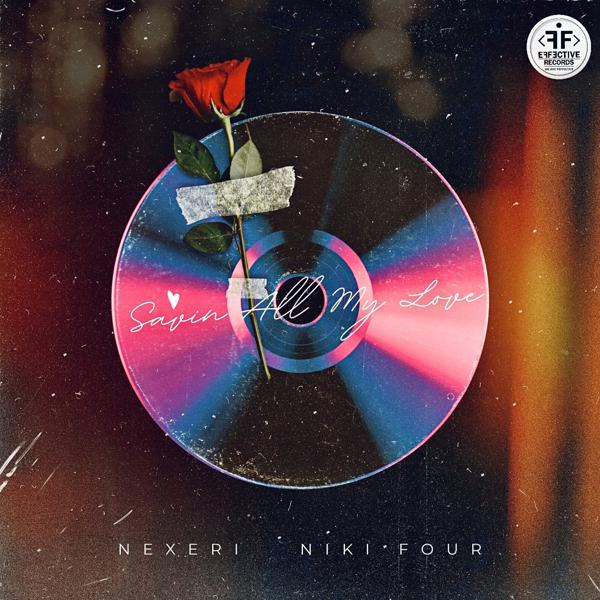 Nexeri, Niki Four - Savin All My Love