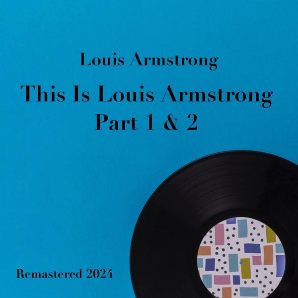 Louis Armstrong - Dixie (Remastered)