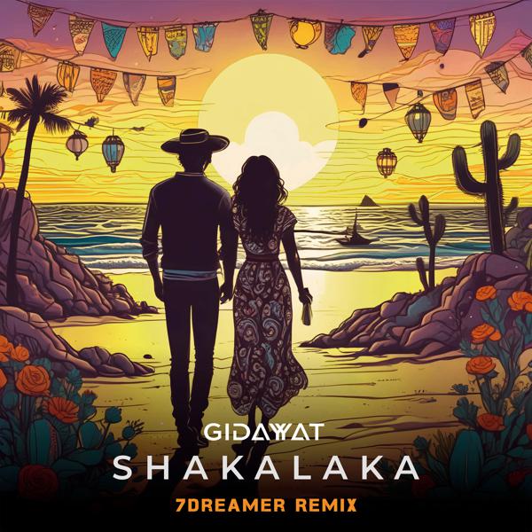 Gidayyat - Shakalaka (7dreamer Remix)