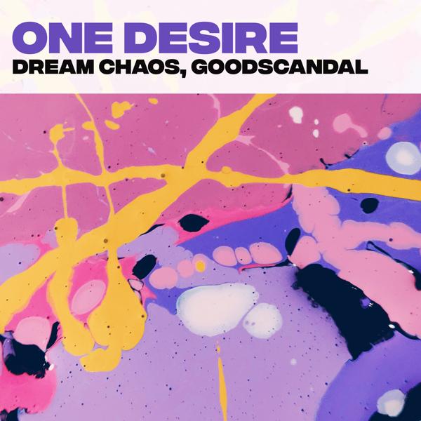 Dream Chaos, Goodscandal - One Desire