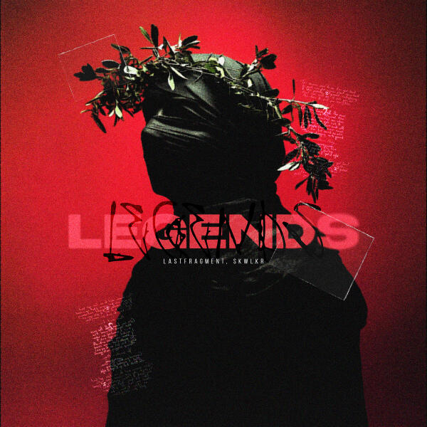 Lastfragment, SKWLKR - Legends