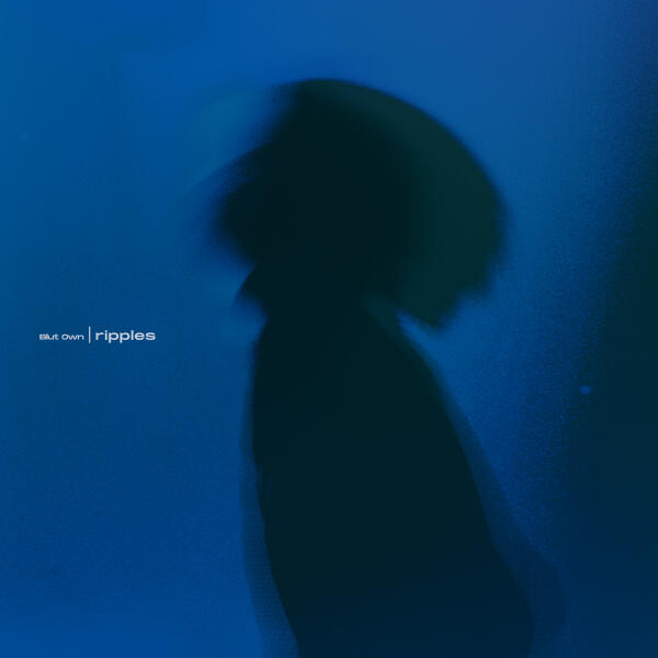 Blut Own - ripples