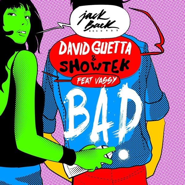 David Guetta, Showtek, Vassy - Bad (feat. Vassy) [Radio Edit]