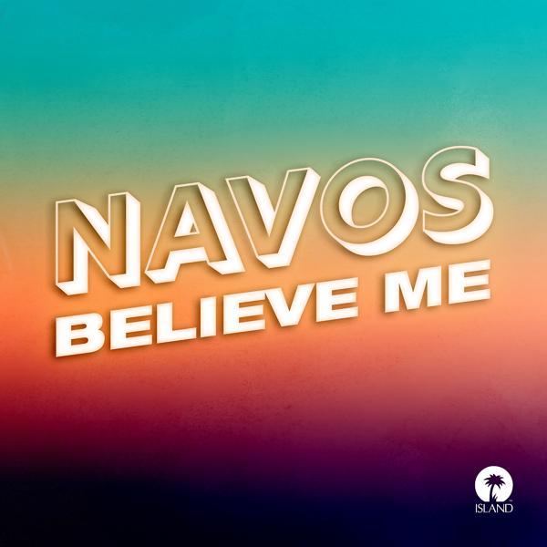 Navos - Believe Me