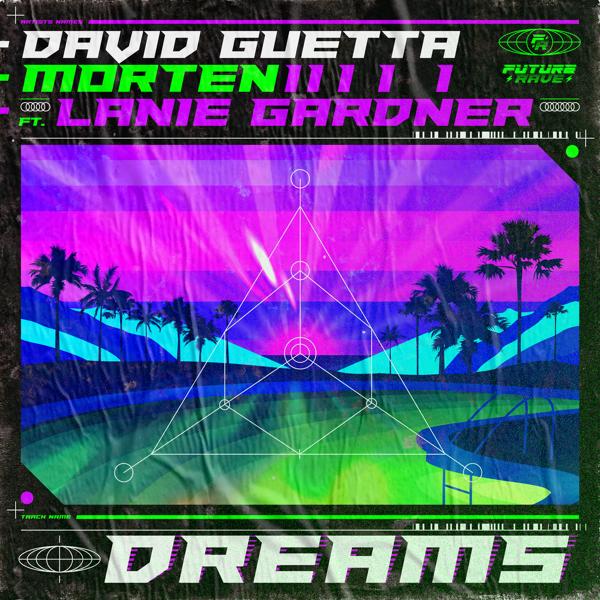 David Guetta, Morten, Lanie Gardner - Dreams (feat. Lanie Gardner)