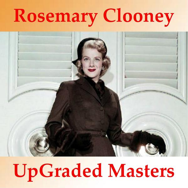 Rosemary Clooney - Get Me to the Church on Time (Remastered 2016)