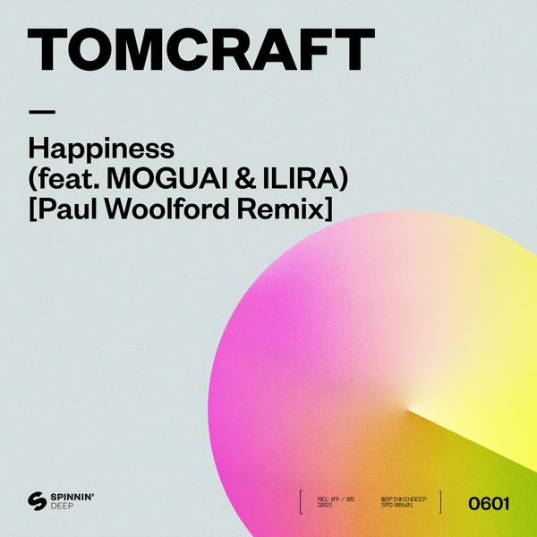 Tomcraft, Ilira, Moguai - Happiness (feat. MOGUAI & ILIRA) [Paul Woolford Remix]