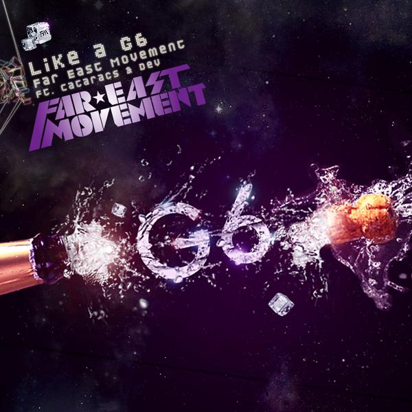 Far East Movement, The Cataracs, DEV - Like A G6