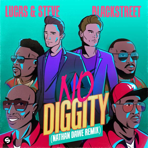 Lucas & Steve, Blackstreet - No Diggity (Nathan Dawe Remix)