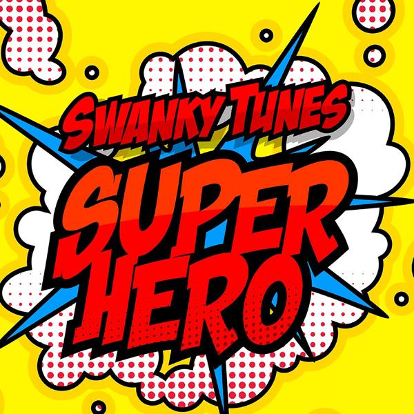 Swanky Tunes - Superhero feat. NEENAH