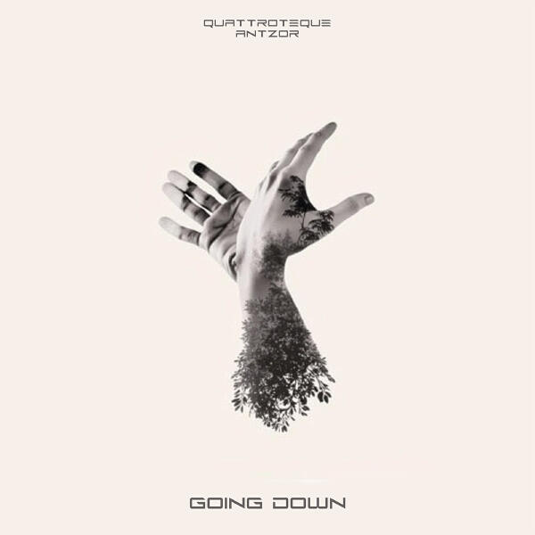 Quattroteque, ANTZOR - Going Down