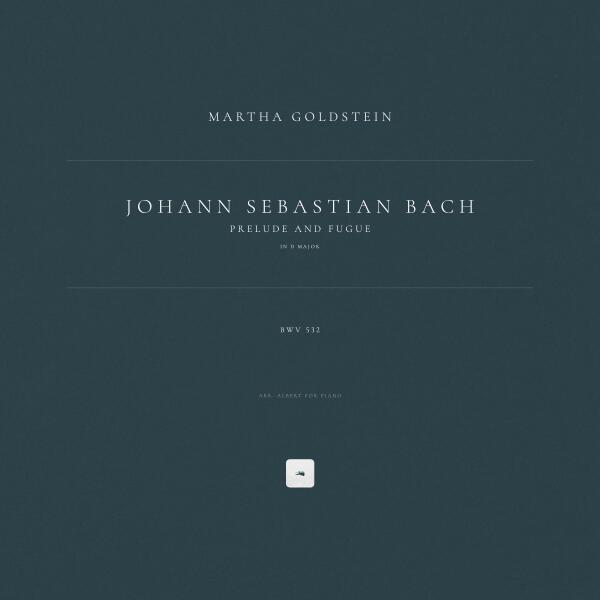 Johann Sebastian Bach, Martha Goldstein - Prelude and Fugue in D Major, BWV 532: Fugue (Arr. Albert for Piano)