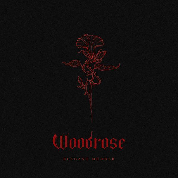 Woodrose - Elegant Murder